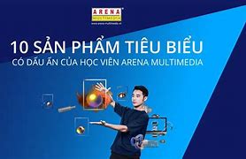 Arena Multimedia Sản Phẩm Học Viên Báo Giá